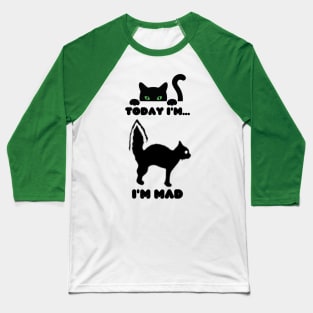 Cat feel mad Baseball T-Shirt